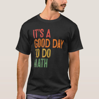 T-shirt C'est un bon jour pour faire des maths aux enseign