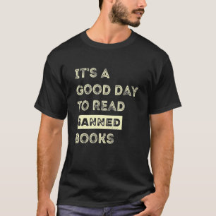 T-shirt C'est un bon jour pour lire des livres interdits
