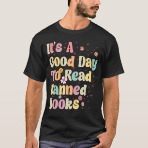 T-shirt C'est un bon jour pour lire des livres interdits