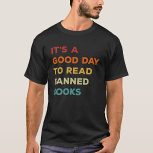T-shirt C'est un bon jour pour lire des livres interdits R
