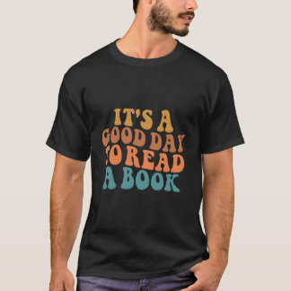 T-shirt C'Est Un Bon Jour Pour Lire Un Livre Drôle Bibliot