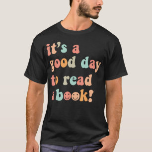 T-shirt C'est Un Bon Jour Pour Lire Un Livre Enseignant Le