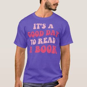 T-shirt C'Est Un Bon Jour Pour Lire Un Livre III