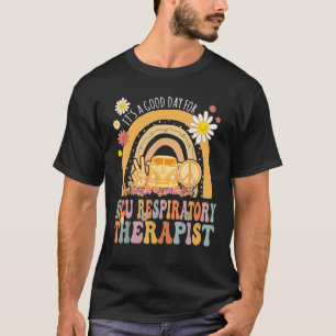 T-shirt C'est un bon jour pour Nicu Respiratory Therapist