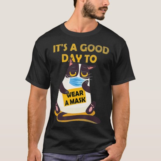 T-shirt C'Est Un Bon Jour Pour Porter Un Masque Drôle Chat (Devant)