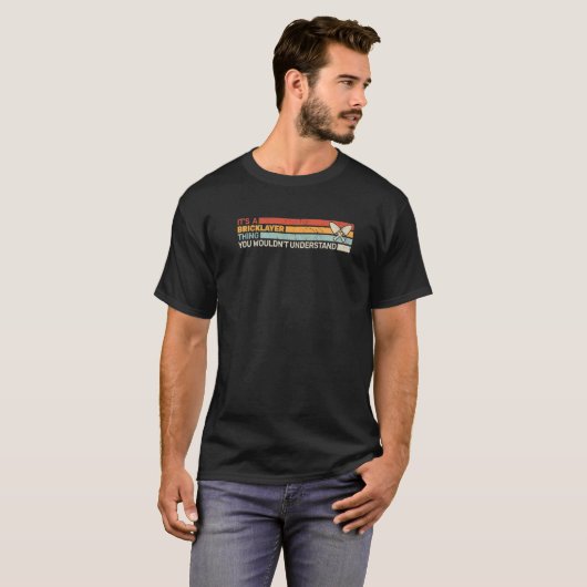 T-shirt C'est un Bricklayer Thing rétro hommes brickmason  (Devant entier)