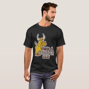T-shirt C'Est Un Bunch De Bull