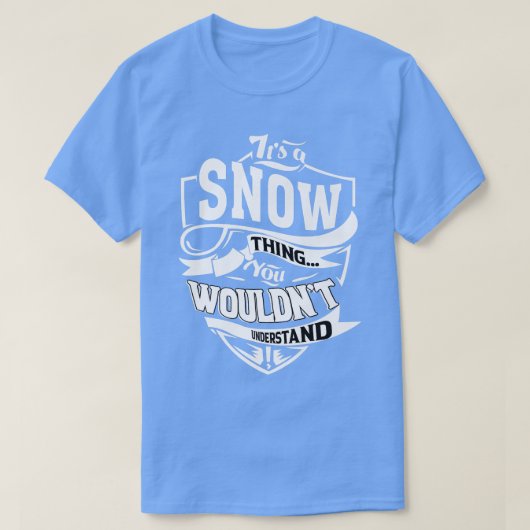 T-shirt C'est un cadeau de SNOW  (Design devant)