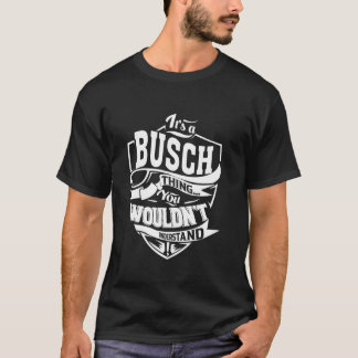 T-shirt C'est un cadeau de truc de BUSCH
