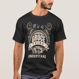 T-shirt C'est un cadeau GROCE Thing