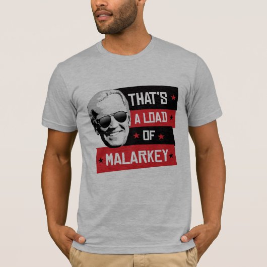 T-shirt C'est un chargement de Malarkey Biden 2020 (Devant)