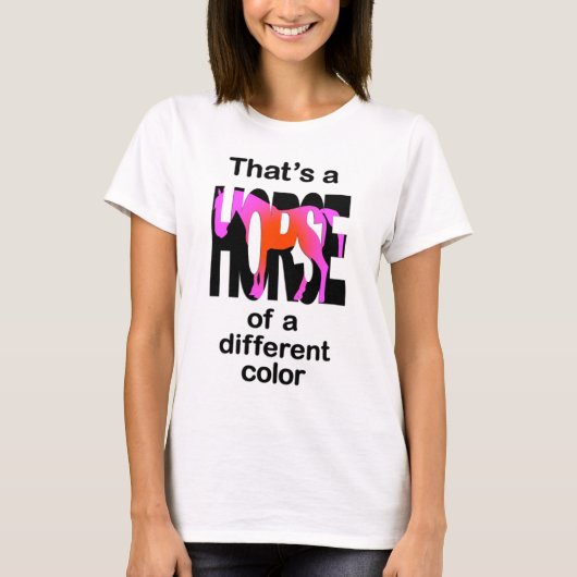 T-shirt C'est un cheval d'une couleur différente (Devant)