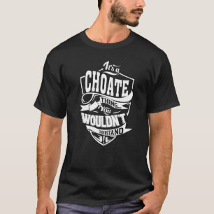 T-shirt C'est un CHOATE Thing Cadeaux Premium