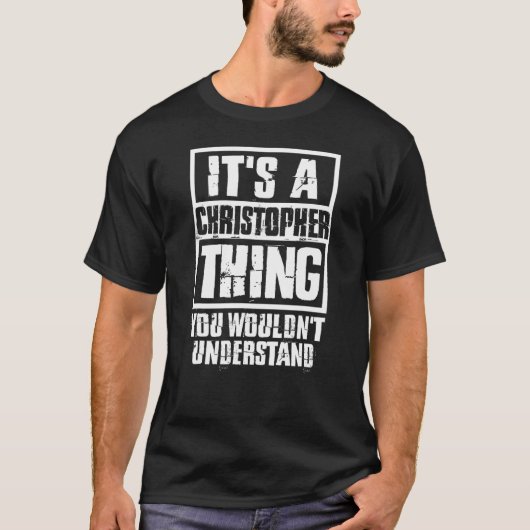 T-shirt C'est un Christopher que tu ne comprendrais pas (Devant)
