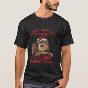 T-shirt C'est un drôle Squeaky Sound Funny Christmas Squir
