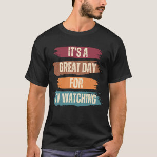 T-shirt C'est un grand jour pour regarder la télévision