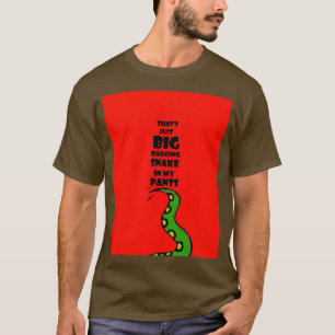 T-shirt C'est un gros serpent à bascule dans mon pantalon 