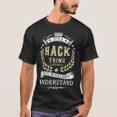T-shirt C'est un HACK que vous ne comprendriez pas (Devant)