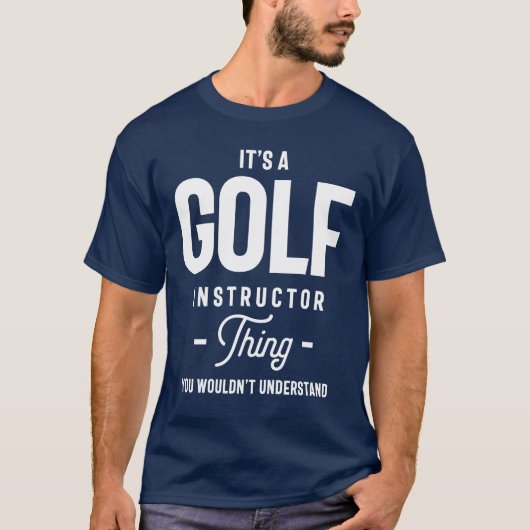 T-shirt C'est un instructeur de golf quelque chose Titre d (Devant)
