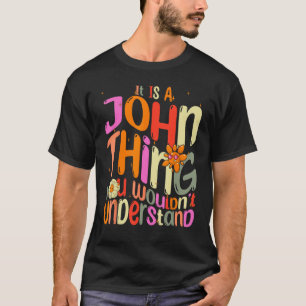T-shirt C'est un John que vous ne comprendriez pas Super F
