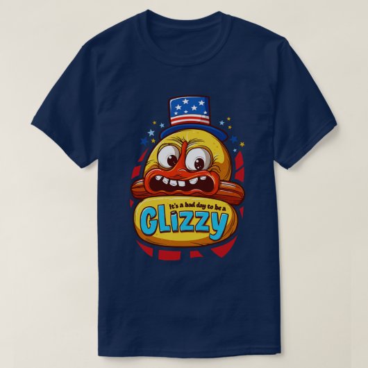 T-shirt C'Est Un Mauvais Jour Pour Être Un Glizzard (Design devant)