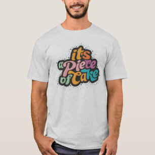 T-shirt C'est un morceau de gâteau