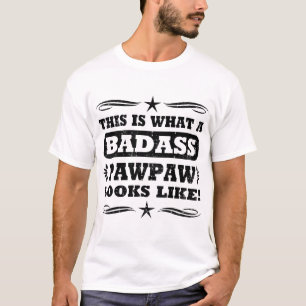 T-SHIRT C'EST UN PAWPAW BADASS QUI RESSEMBLE !