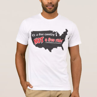 T-shirt C'est un pays libre pas tour gratuit