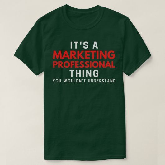 T-shirt C'est un professionnel marketing que vous ne compr (Design devant)