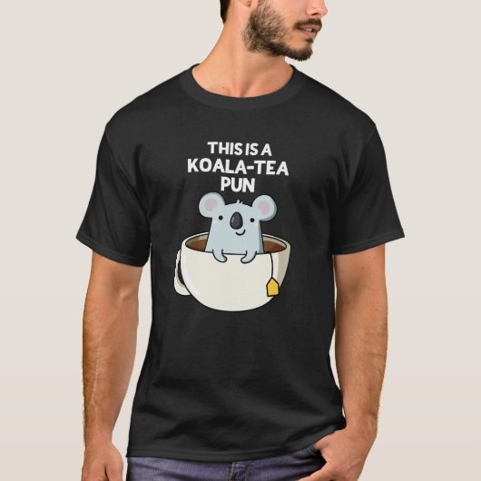 T-shirt C'Est Un Pun Koala-tea Drôle Koala Pun Dark BG (Devant)