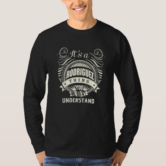 T-shirt C'Est Un Rodriguez Que Vous Ne Comprendriez Pas (Devant)