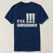 T-shirt C'est un Samsquanch (Design devant)