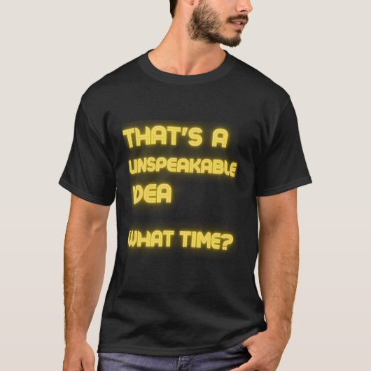 T-shirt C'Est Un Sarcasme Innommable Du Temps (Devant)