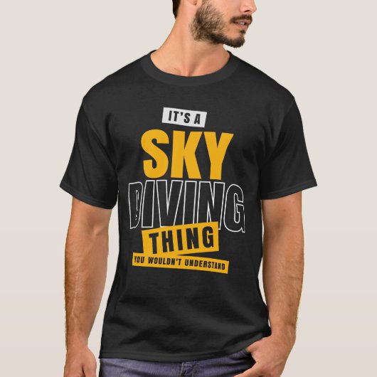 T-shirt C'est un Skydiving Thing - Skydiver (Devant)