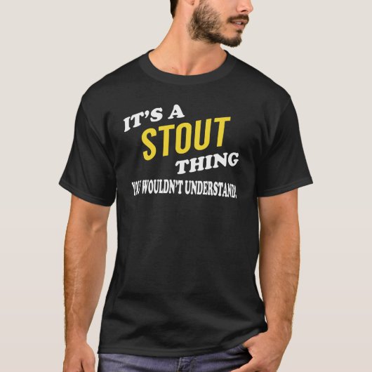 T-shirt C'est un STOUT Thing You Wouldn't Understand (Devant)