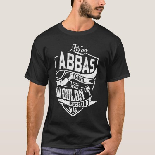 T-shirt C'est un truc d'ABBAS, tu ne comprendrais pas (Devant)