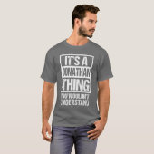 T-shirt C'est un truc de Jonathan que vous ne comprendriez (Devant entier)