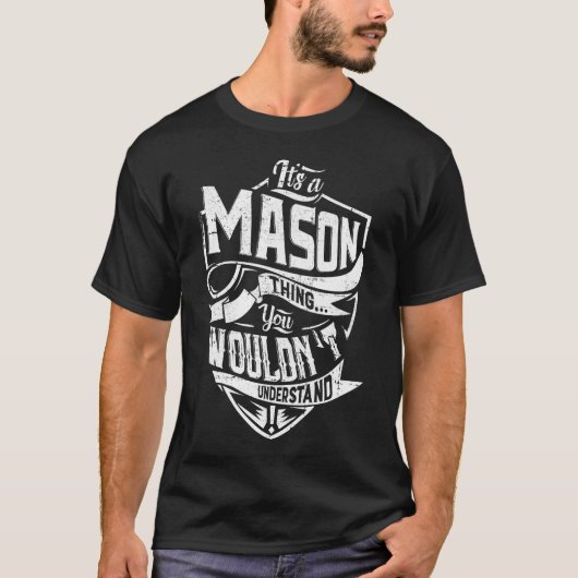 T-shirt C'est un truc de MASON, tu ne comprendrais pas (Devant)