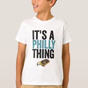 T-shirt C'est un truc de Philly, c'est un fan de Philadelp