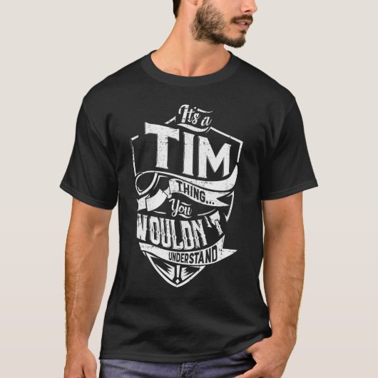 T-shirt C'est un truc de TIM, tu ne comprendrais pas (Devant)