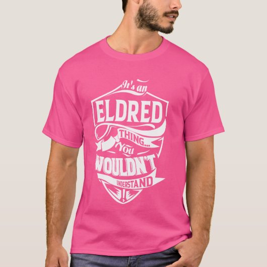 T-shirt C'est un truc ELDRED Cadeaux (Devant)