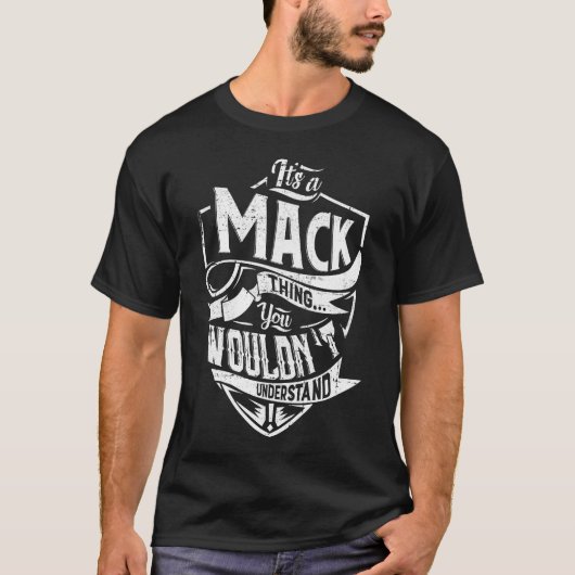 T-shirt C'est un truc MACK, tu ne comprendrais pas (Devant)