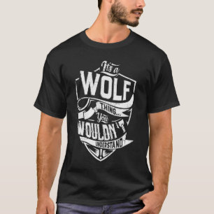 T-shirt C'est un truc WOLF, tu ne comprendrais pas