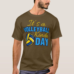 T-shirt C'Est Un Volley-ball Kinda Day Funny Volleyball Sp