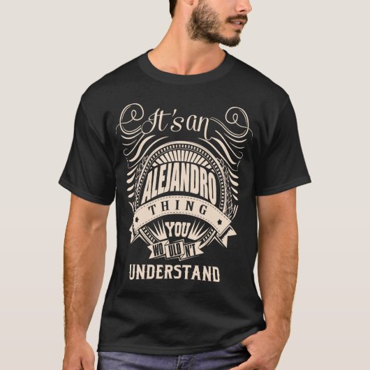 T-shirt C'est une affaire ALEJANDRO que vous ne comprendri (Devant)