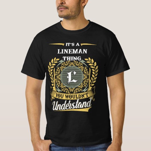 T-shirt C'est une affaire de Lineman que vous ne comprendr (Devant)