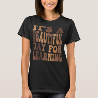 T-shirt C'est une belle journée pour apprendre