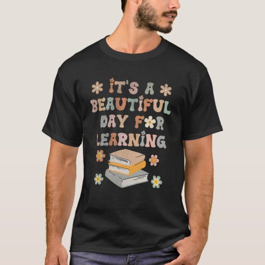 T-shirt C'est une belle journée pour apprendre l'éducation (Devant)