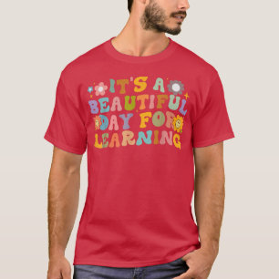 T-shirt C'est une belle journée pour apprendre Thé Super R