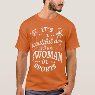 T-shirt C'est une belle journée pour être une femme dans l